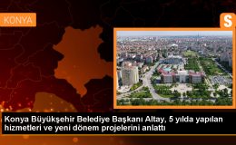 Konya Büyükşehir Belediye Başkanı Uğur İbrahim Altay, yatırımları ve projeleri paylaştı